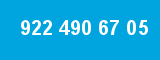 922 490 67 05